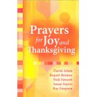 Prayers For Joy And Thanksgiving By David Adams, Rupert Bristow and others